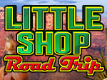 Little Shop Road Trip game